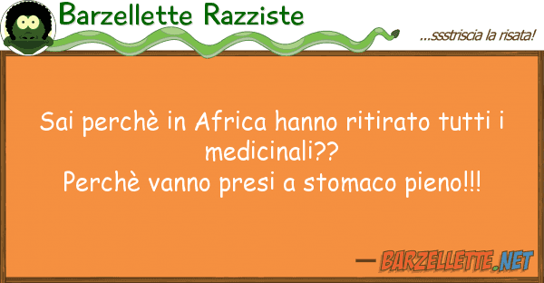 Barzellette Razziste sai perchè africa hanno ritirato tut