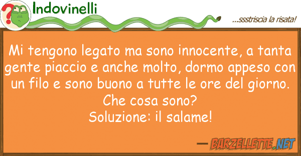 Indovinelli tengono legato sono innocente, t