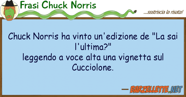 Frasi Chuck Norris chuck norris ha vinto un'edizione de "la