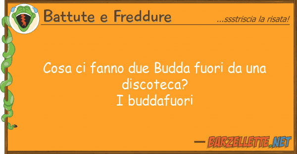 Battute e Freddure cosa fanno due budda fuori dis