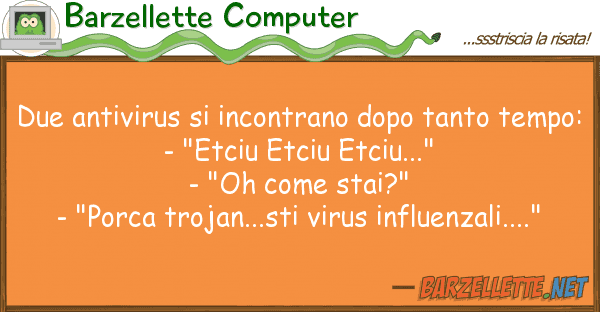 Barzellette Computer due antivirus incontrano dopo tanto t