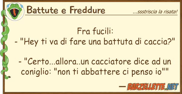 Battute e Freddure fra fucili: - "hey va fare ba