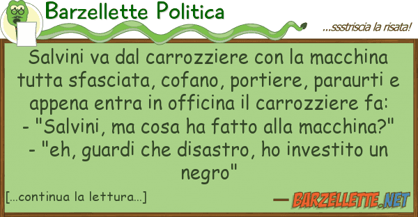 Barzellette Politica salvini va carrozziere macchi