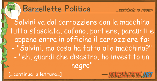 Barzellette Politica salvini va carrozziere macchi