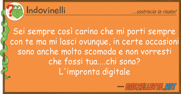 Indovinelli sei sempre così carino porti sem
