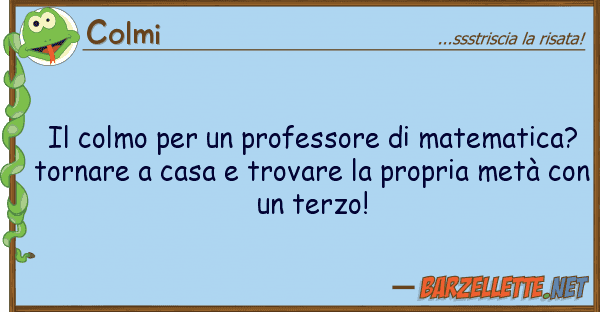 Colmi colmo professore matematica