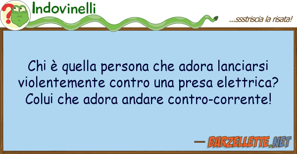 Indovinelli è persona adora lanciars
