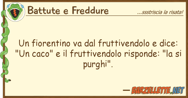 Battute e Freddure fiorentino va fruttivendolo dic
