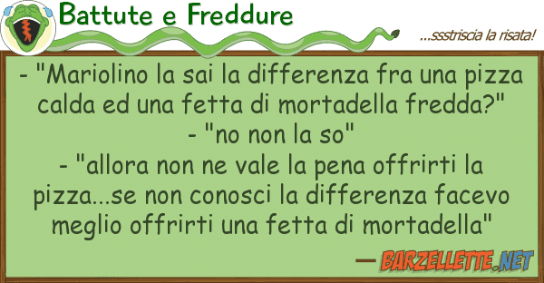 Battute e Freddure - "mariolino sai differenza fra