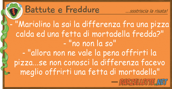 Battute e Freddure - "mariolino sai differenza fra