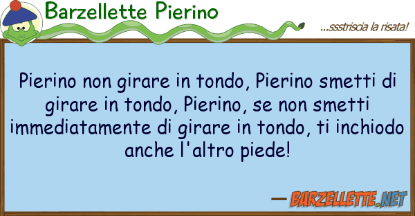 Barzellette Pierino pierino girare tondo, pierino sme
