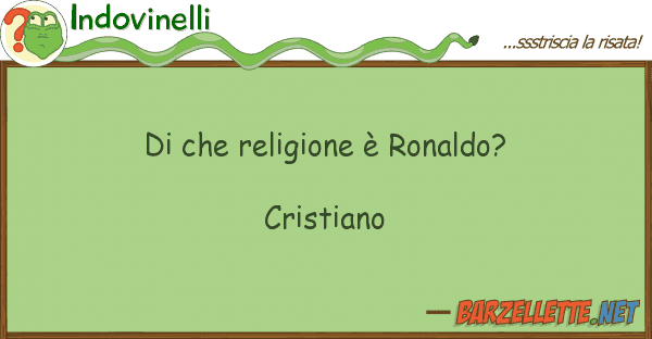 Indovinelli religione è ronaldo? cristiano
