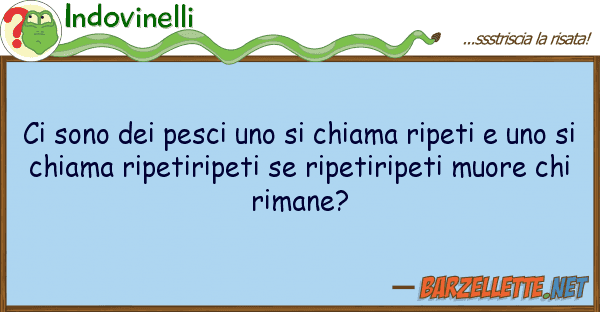 Indovinelli sono pesci chiama ripeti