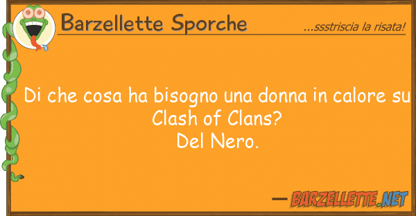 Barzellette Sporche cosa ha bisogno donna calo