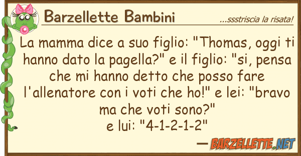 Barzellette Bambini mamma dice figlio: "thomas, ogg