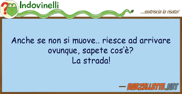 Indovinelli muove.. riesce arriva