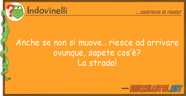 Indovinelli muove.. riesce arriva