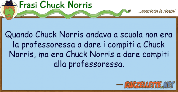 Frasi Chuck Norris quando chuck norris andava scuola
