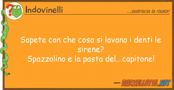 Indovinelli sapete cosa lavano denti