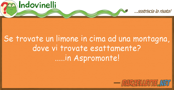 Indovinelli trovate limone cima mont