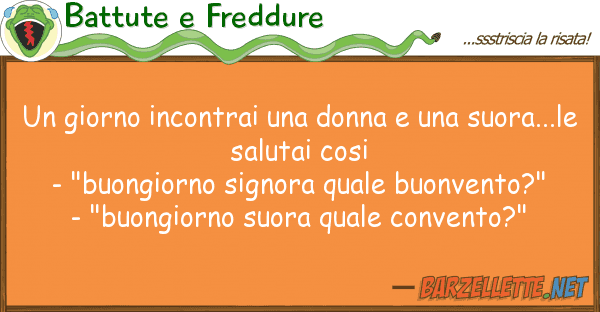 Battute e Freddure giorno incontrai donna suor