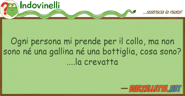 Indovinelli ogni persona prende collo,