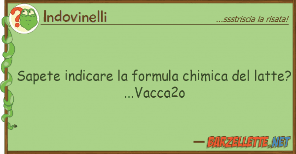Indovinelli sapete indicare formula chimica
