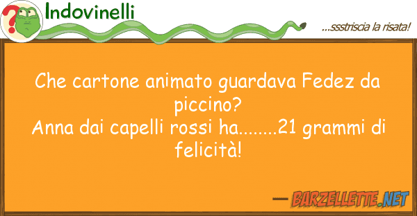 Indovinelli cartone animato guardava fedez pi