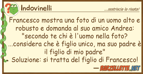 Indovinelli francesco mostra foto uomo alt
