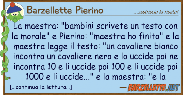 Barzellette Pierino maestra: "bambini scrivete testo