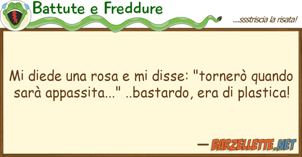 Battute e Freddure diede rosa disse: "tornerò