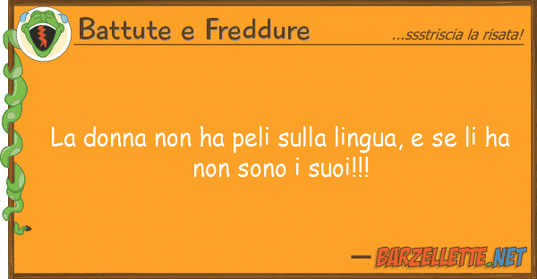 Battute e Freddure donna ha peli lingua,