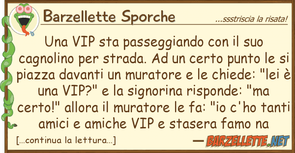 Barzellette Sporche vip sta passeggiando cagn