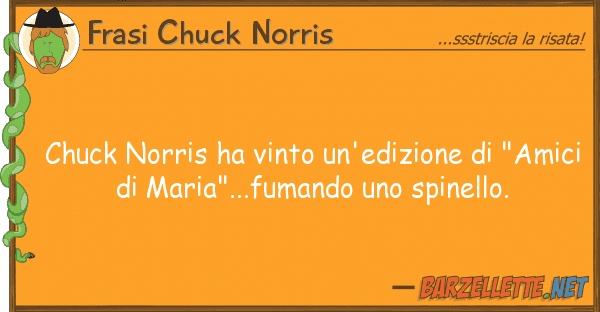 Frasi Chuck Norris chuck norris ha vinto un'edizione "am