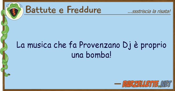 Battute e Freddure musica fa provenzano dj è propri