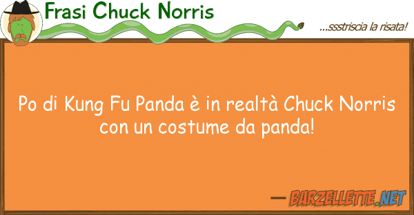 Frasi Chuck Norris po kung fu panda è realtà chuck