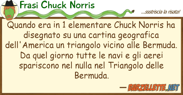 Frasi Chuck Norris quando era 1 elementare chuck norris