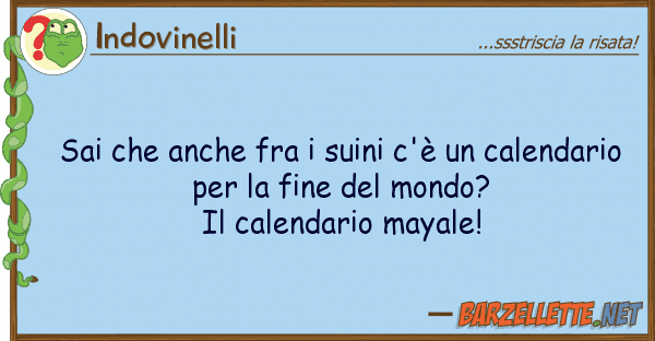 Indovinelli sai fra suini c'è calend