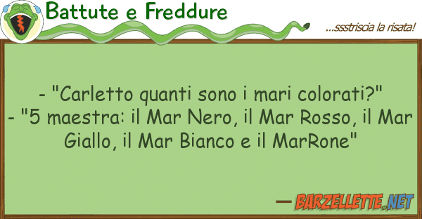 Battute e Freddure - "carletto sono mari colorati?
