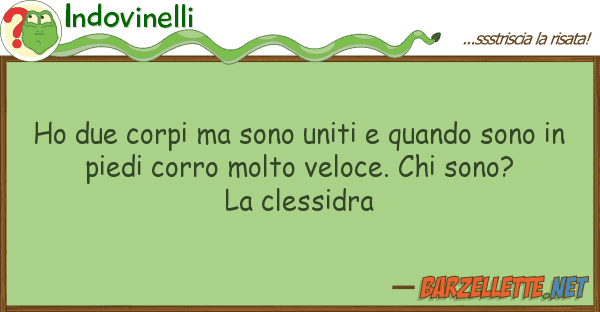 Indovinelli ho due corpi sono uniti quando sono