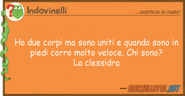 Indovinelli ho due corpi sono uniti quando sono