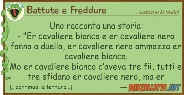 Battute e Freddure racconta storia: - "er cavalie