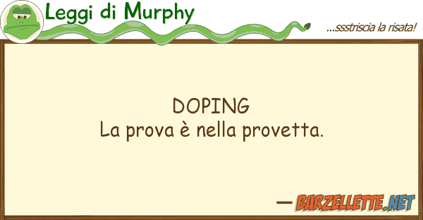Leggi di Murphy doping la prova è provetta.