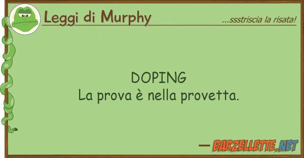 Leggi di Murphy doping la prova è provetta.