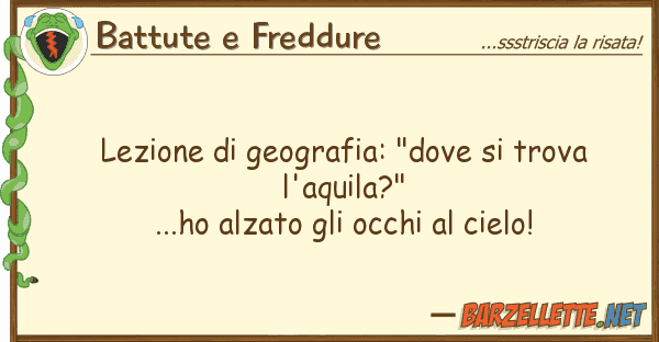 Battute e Freddure lezione geografia: "dove trova l'a