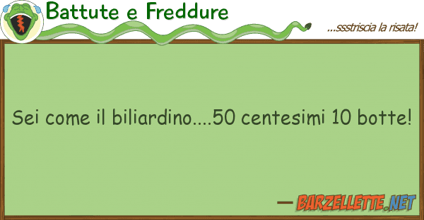 Battute e Freddure sei biliardino....50 centesimi 1