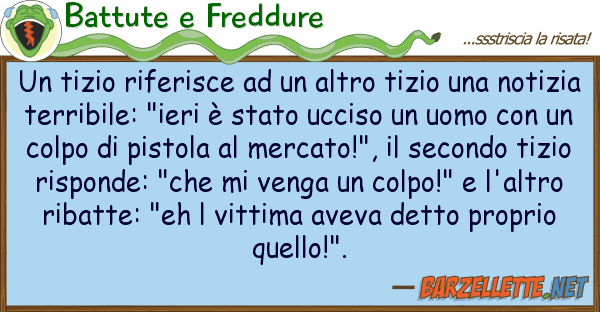 Battute e Freddure tizio riferisce altro tizio