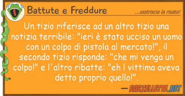 Battute e Freddure tizio riferisce altro tizio