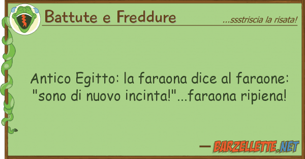 Battute e Freddure antico egitto: faraona dice faraon