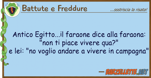 Battute e Freddure antico egitto...il faraone dice far